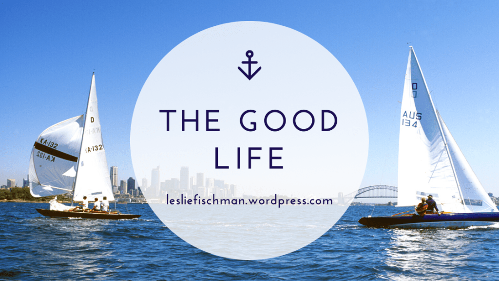 The Good Life&nbsp;…