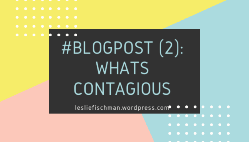 What’s Contagious …