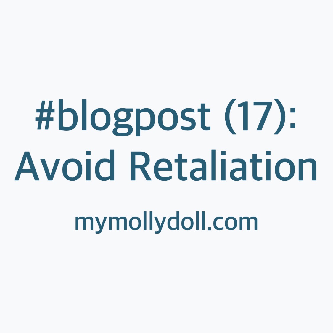 Avoid Retaliation …