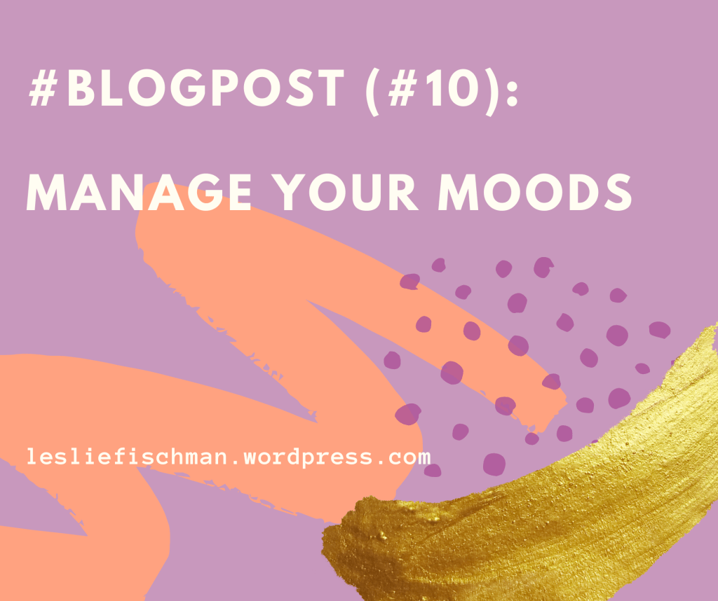 Manage Your Moods&nbsp;…