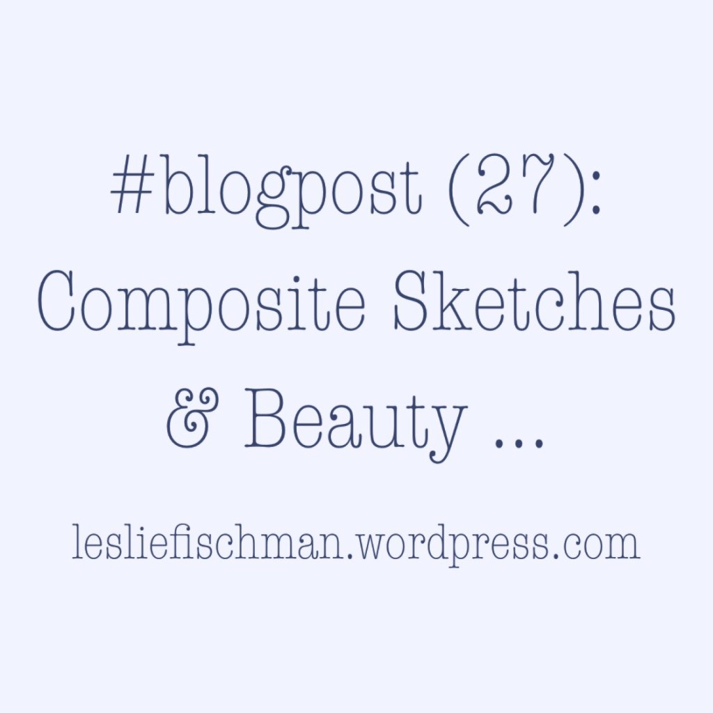 Composite Sketches & Beauty&nbsp;…