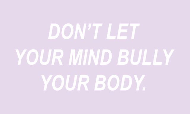 Don’t Bully Yourself&nbsp;…