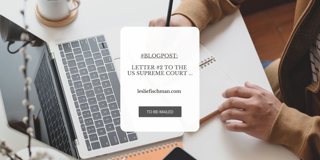 Letter #2 to the US Supreme&nbsp;Court