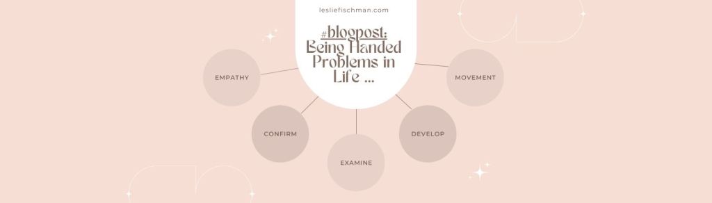 Being Handed Problems in Life …