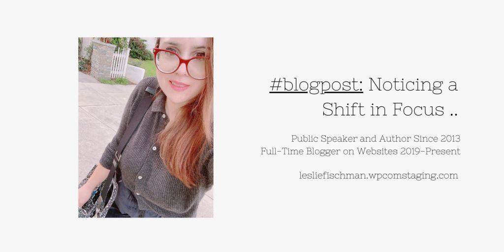 Noticing a Shift in Focus&nbsp;…