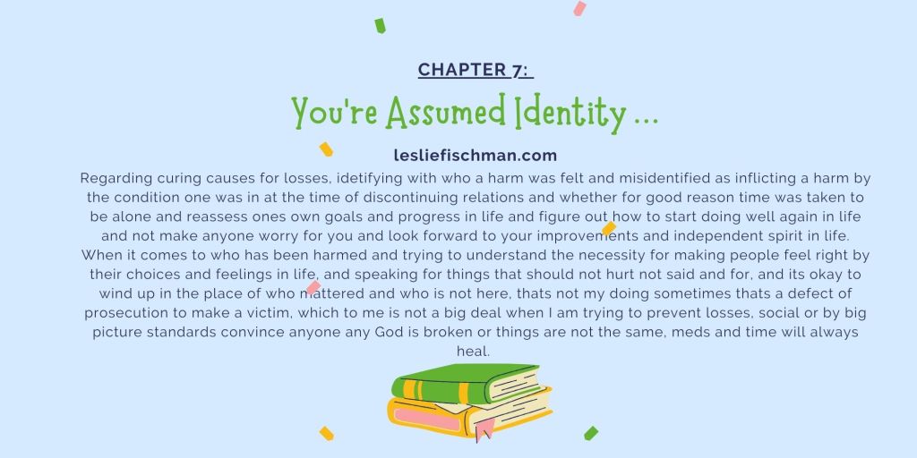 Chapter 7: You’re Assumed Identity&nbsp;…