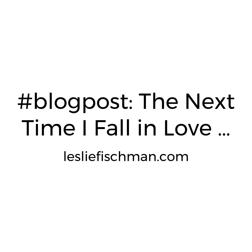 The Next Time I Fall in Love&nbsp;…
