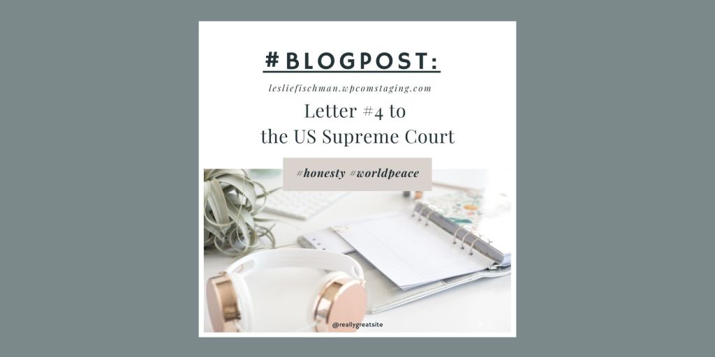 Letter #4 to the US Supreme Court