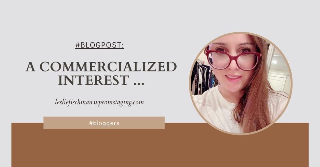 A Commercialized Interest&nbsp;…