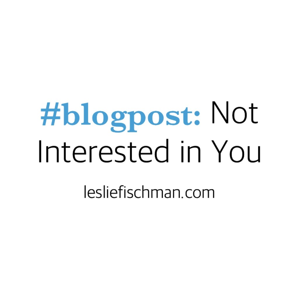 Not Interested in You&nbsp;…