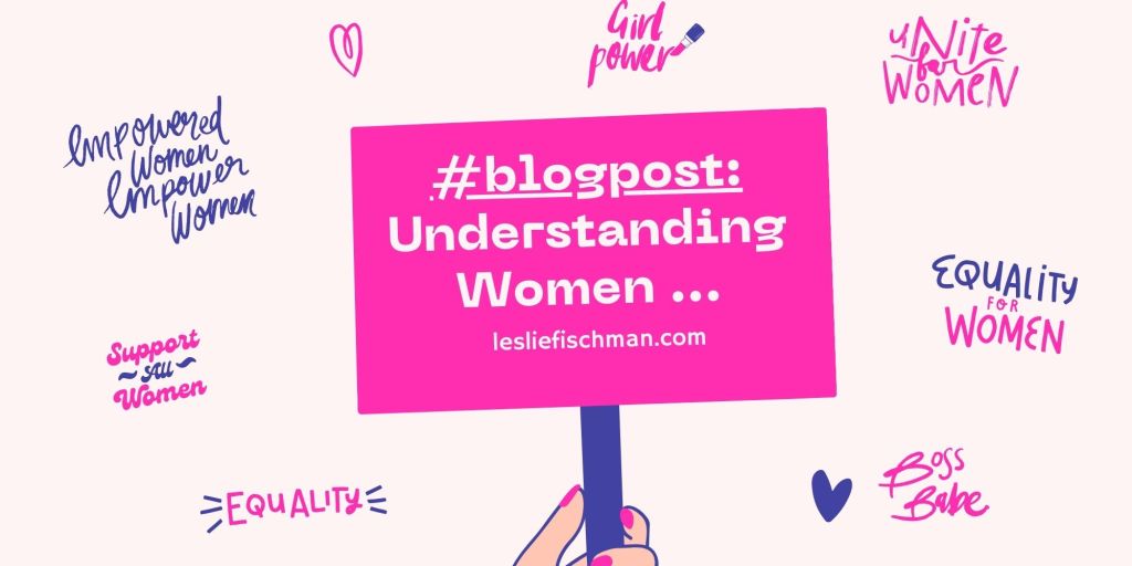 Understanding Women …