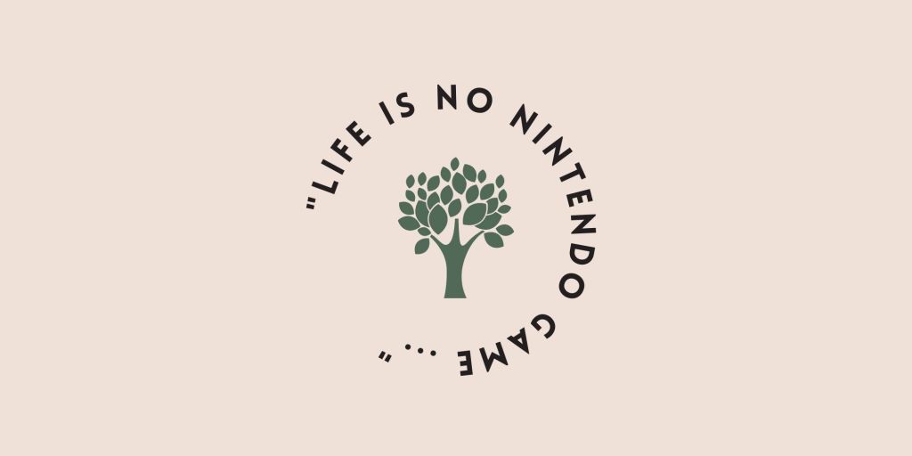 Life is No Nintendo Game&nbsp;…