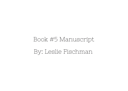 Book #5 by Leslie Fischman