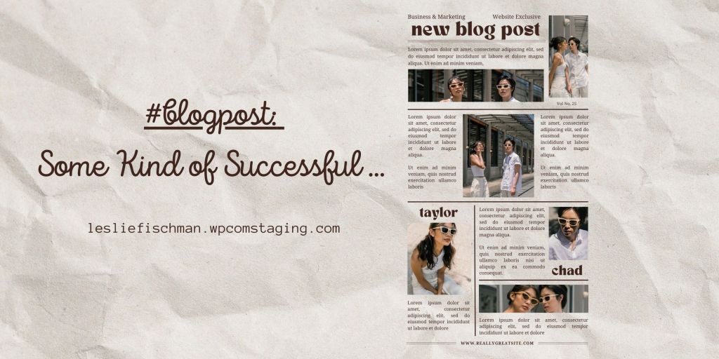 Some Kind of Successful&nbsp;…