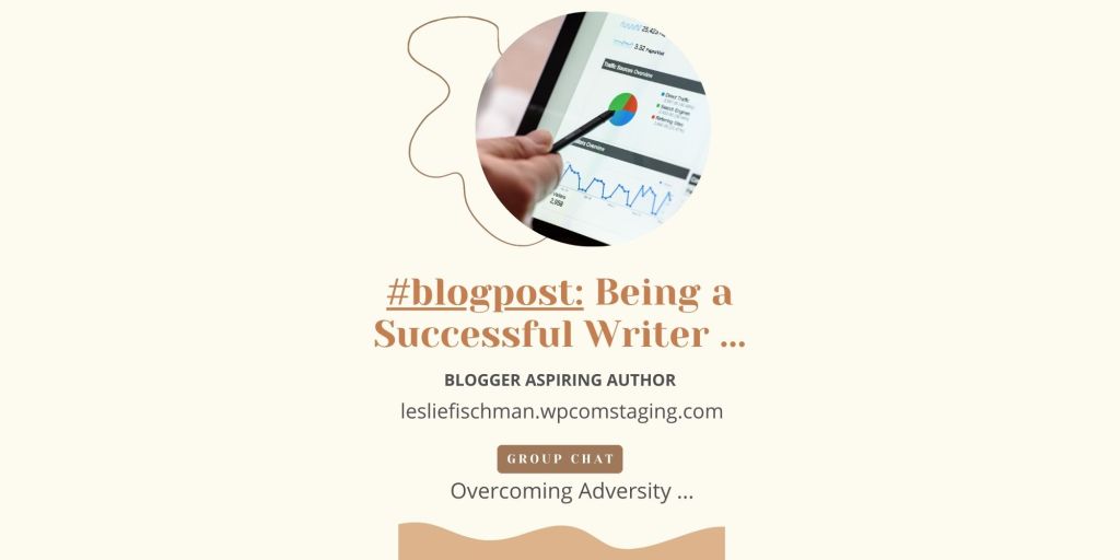 Being a Successful Writer …