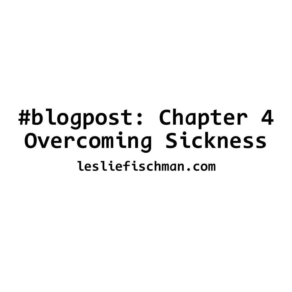 Chapter 4: Overcoming Sickness&nbsp;…